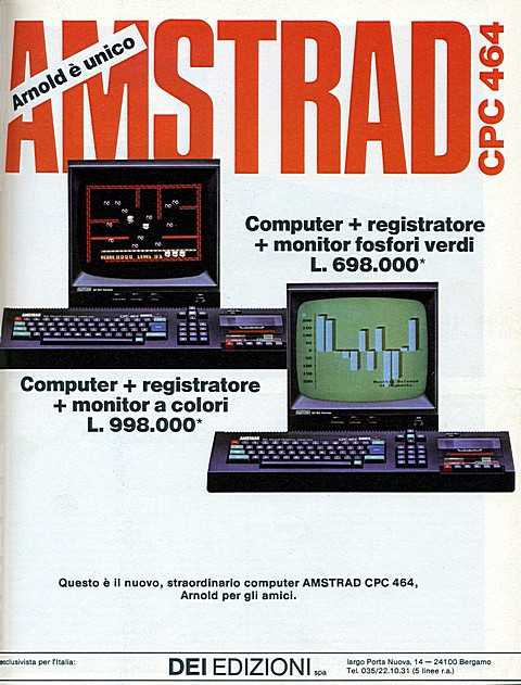 1142x1502 JPG
OGGETTO VISITABILE
NEL NOSTRO MUSEO Arnold è unico
AMSTRAD CPC 464
Computer + registratore + monitor fosfori verd