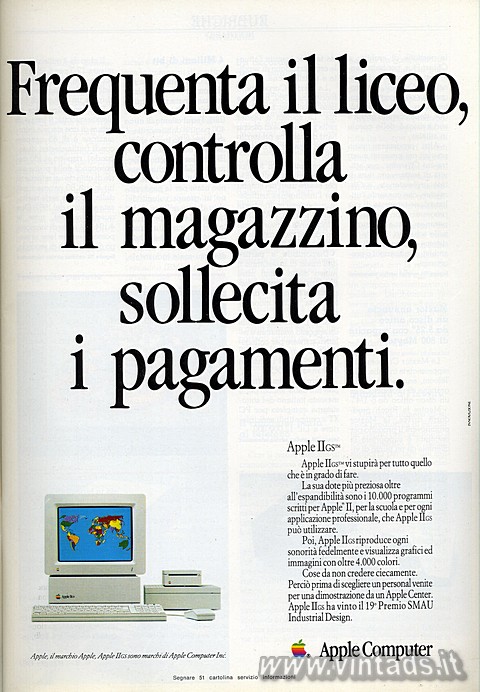 Frequenta il liceo, controlla il magazzino, sollecita i pagamenti.
Apple IIGS
