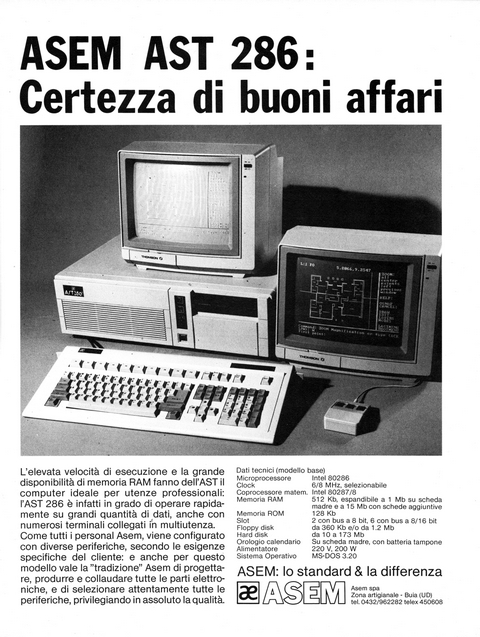 ASEM AST 286: certezza di buoni affari
L´elevata velocità di esecuzione e la 