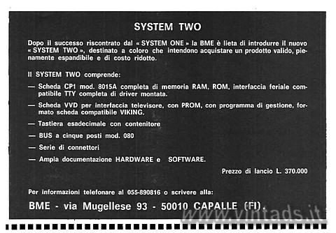 SYSTEM TWO
Dopo il successo riscontrato dal  SYSTEM ONE  la BME  lieta di in