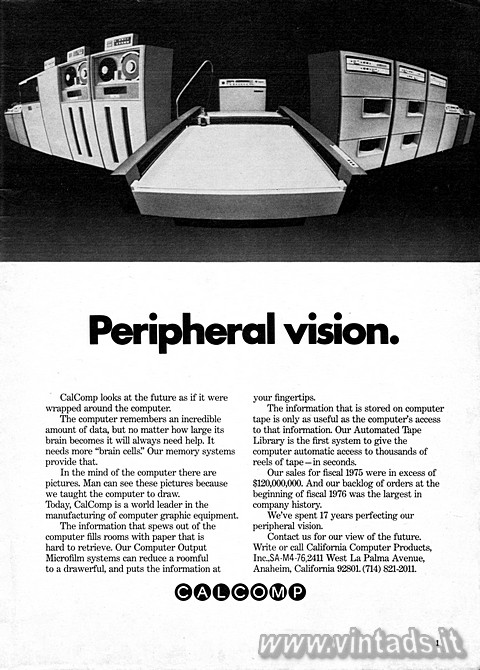 Peripheral vision
CalComp looks at the future as if it were wrapped around the 