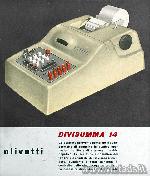 Olivetti
DIVISUMMA 14
Calcolatore scrivente completo 1 quale
permette di ese