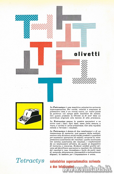 1911x2917 JPG olivetti
La Tetractys è una macchina calcolatrice scrivente superautomatica. P