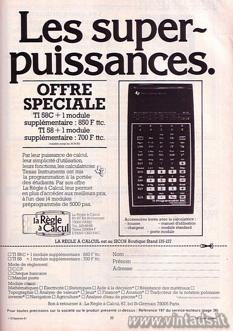 OFFRE SPÉCIALE
TI58C + 1 module supplémentaire : 850 F ttc.
TI58  + 1 module
