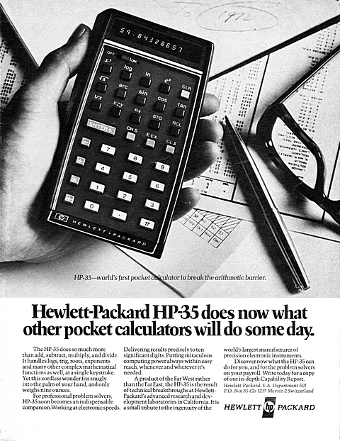 HP-35, world's first pocket calculator to break the arithmetic barrier.
Hew