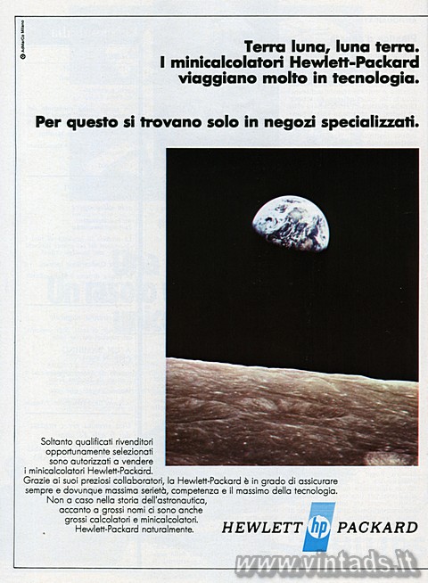 Terra luna, luna terra.
I minicalcolatori Hewlett-Packard viaggiano molto in te