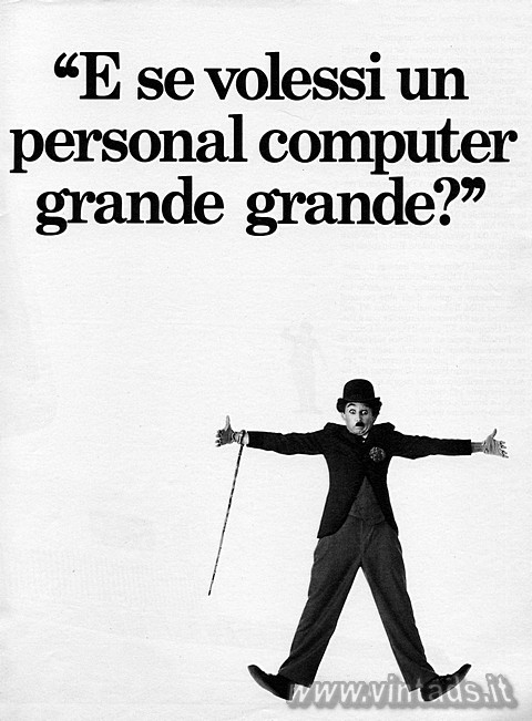 “E se volessi un personal computer grande grande?”

IBM presenta il Personal C