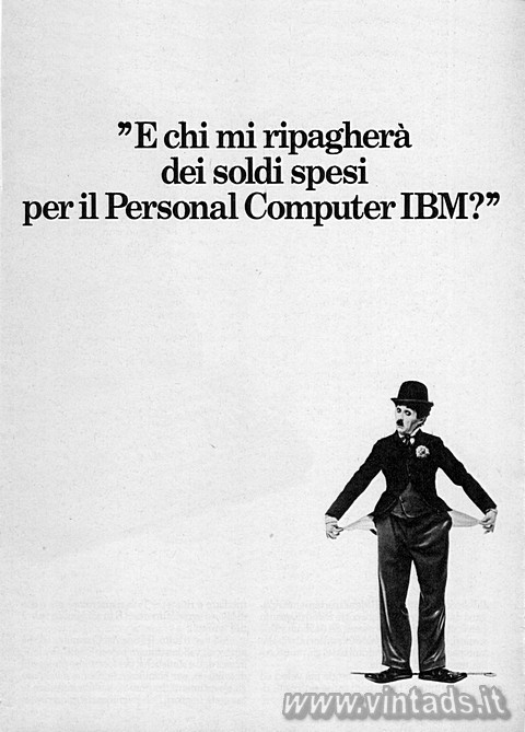 E chi mi ripagher dei soldi spesi per il Personal Computer IBM?

Il Persona