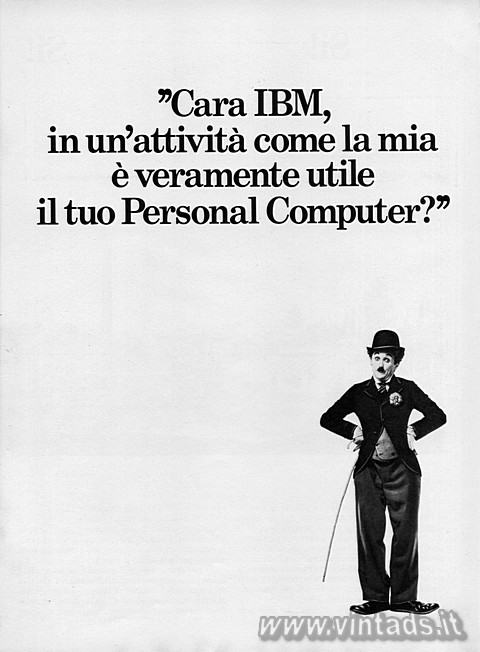 "Cara IBM,
in un'attivit come la mia
 veramente utile
il tuo Person