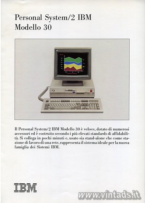 2456x3436
TIFF MULTIPAGINA
OGGETTO VISITABILE
NEL NOSTRO MUSEO Personal System/2 IBM
Modello 30
Il Personal System/2 IBM Modello 30 è veloce