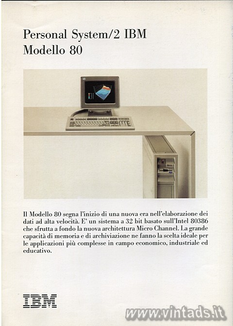 Personal System/2 IBM
Modello 80
Il Modello 80 segna l'inizio di una nuova