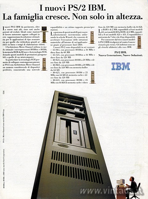 I nuovi PS/2 IBM.
La famiglia cresce. Non solo in altezza.
I nuovi PS/2 IBM da