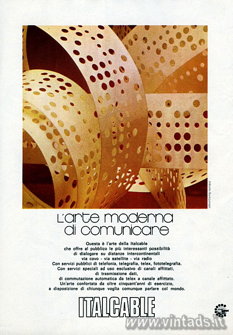 2313x3318 JPG L´arte moderna di comunicare
Questa è l'arte della Italcable
che offre a