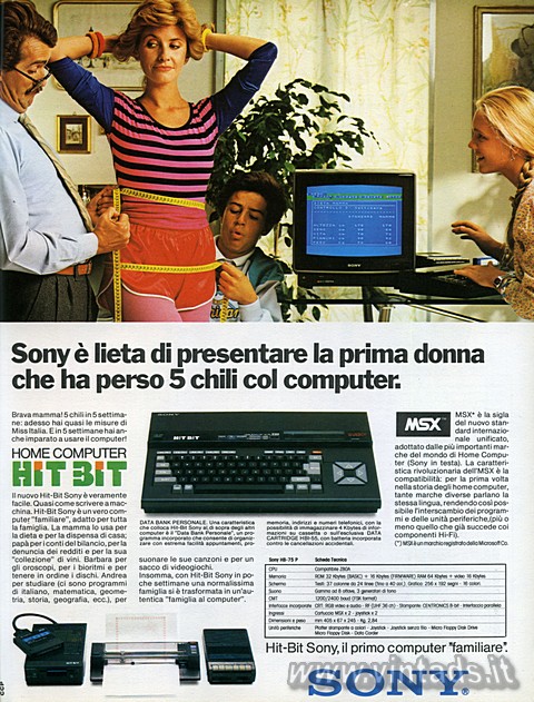 Sony è lieta di presentare la prima donna che ha perso 5 chili col computer.
B