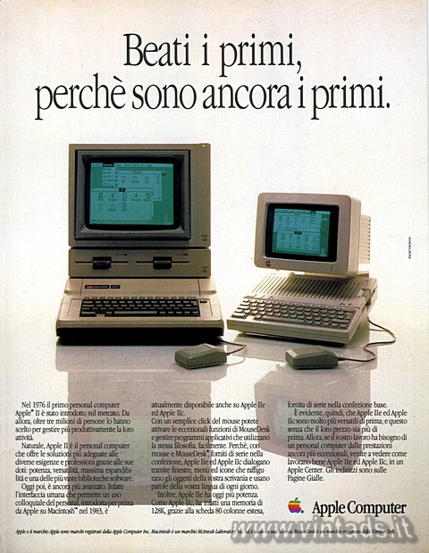 Beati i primi, perch sono ancora i primi.

Nel 1976 il primo personal compute