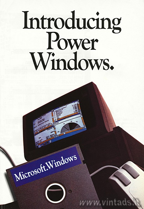 Introducing Power Windows.

Microsoft® Windows has arrived.

For anyone who