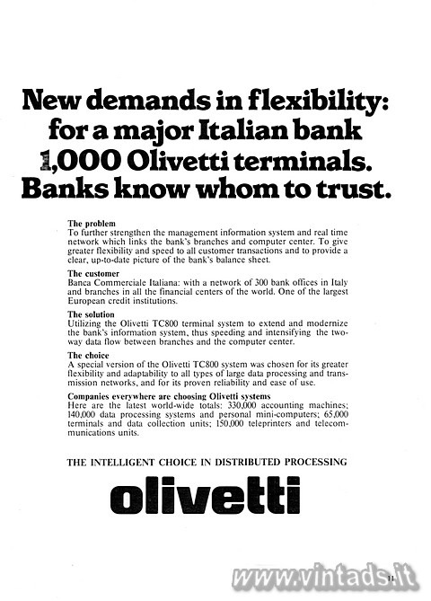 New demands in flexibility:
for a major Italian bank
1,000 Olivetti terminals.