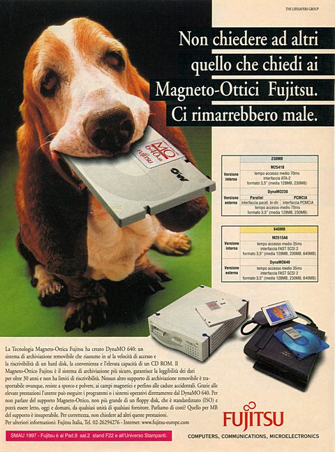 3189x4305 JPG Non chiedere ad altri
quello che chiedi ai
Magneto-Ottici Fujitsu.
Ci rimarre