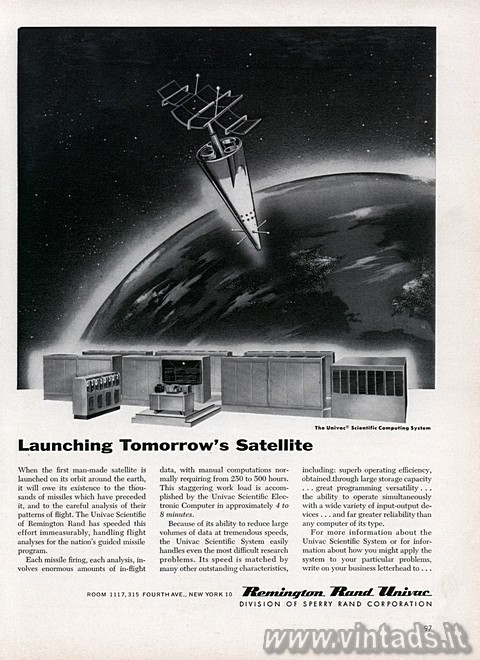 Launching Tomorrow’s Satellite
The UNIVAC scientific computing system

When t