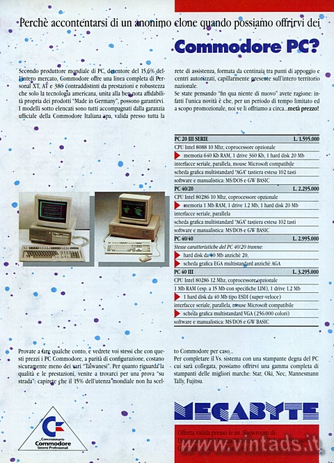 Perch accontentarsi di un anonimo clone quando possiamo offrirvi dei Commodore 