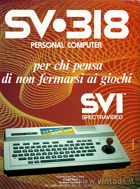 SV-318 Personal Computer
Per chi pensa di non fermarsi ai giochi
SVI SPECTRAVI