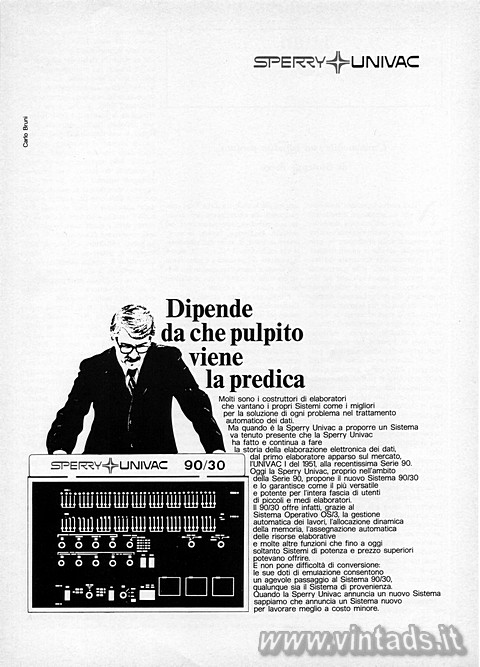SPERRY UNIVAC
Dipende da che pulpito viene la predica

Molti sono i costrutto
