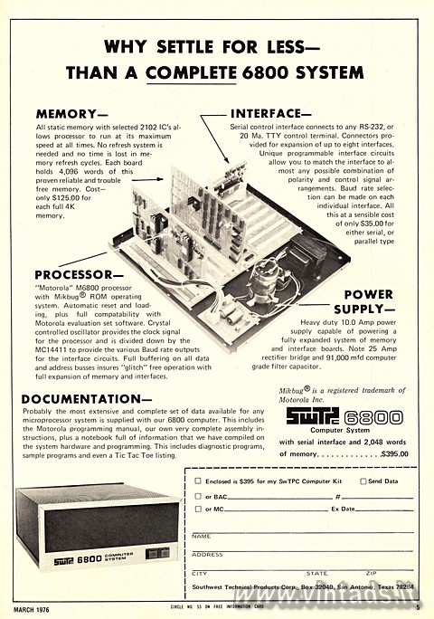 WHY SETTLE FOR LESS-THAN A COMPLETE 6800 SYSTEM
MEMORY
All static memory with 