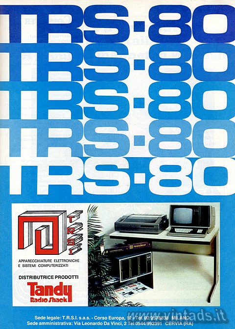 TRS-80
TRSI
APPARECCHIATURE ELETTRONICHE E SISTEMI COMPUTERIZZATI
DISTRIBUTRI