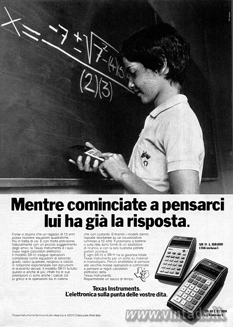 Mentre cominciate a pensarci
lui ha già la risposta.
Forse vi stupirà che un