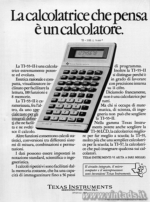2327x3123 JPG La calcolatrice che pensa è un calcolatore.
TI-55II: L. 79.000*
La TI-55-II Ã