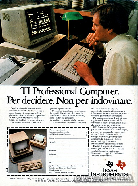 TI Professional Computer. Per decidere. Non per indovinare.
Ogni decisione che 