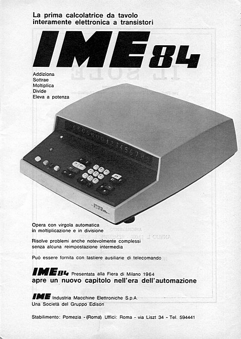 La prima calcolatrice da tavolo
interamente elettronica a transistori
IME 84 
