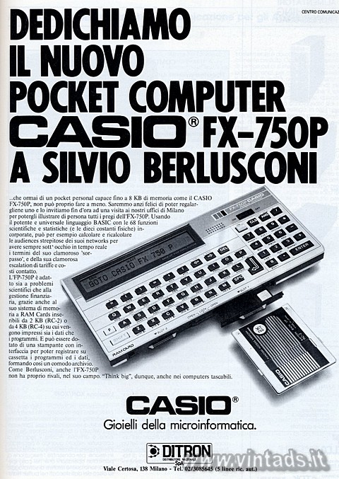 DEDICHIAMO IL NUOVO POCKET COMPUTER CASIO® FX-750P A SILVIO BERLUSCONI
...che o