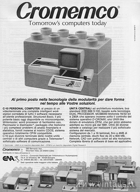 Cromemco
Tomorrow's computers today
Al primo posto nella tecnologia della