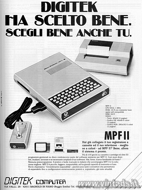 DIGITEK
HA SCELTO BENE.
SCEGLI BENE ANCHE TU.

MPF II
CPU 6502, 1 MHz
ROM: