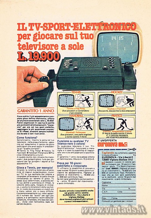 IL TV-SPORT-ELETTRONICO
per giocare sul tuo
televisore a sole
L. 19.900
GARA