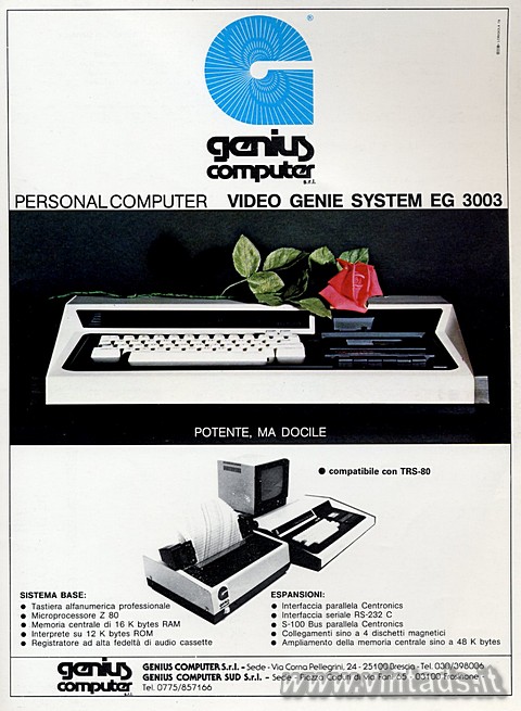 Genius Computer s.r.l.
PERSONAL COMPUTER VIDEO GENIE SYSTEM EG 3003 
Potente m