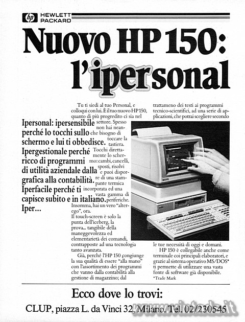 Nuovo HP 150: l'ipersonal

Ipersonal: ipersensibile perché lo tocchi sullo