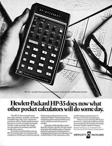 HP-35, world's first pocket calculator to break the arithmetic barrier.
Hew