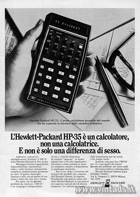 L'Hewlett-Packard HP-35 è un calcolatore, non una calcolatrice.
E non è sol