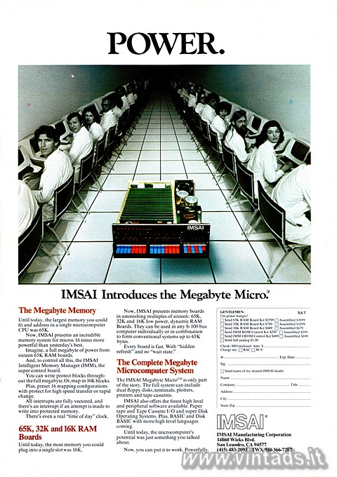 POWER.
IMSAI Introduces the Megabyte Micro.
The Megabyte Memory
Until today, 