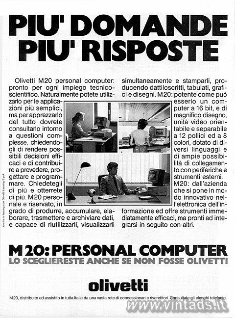 PIÙ DOMANDE
PIÙ RISPOSTE
Olivetti M20 personal computer: pronto per ogni impie