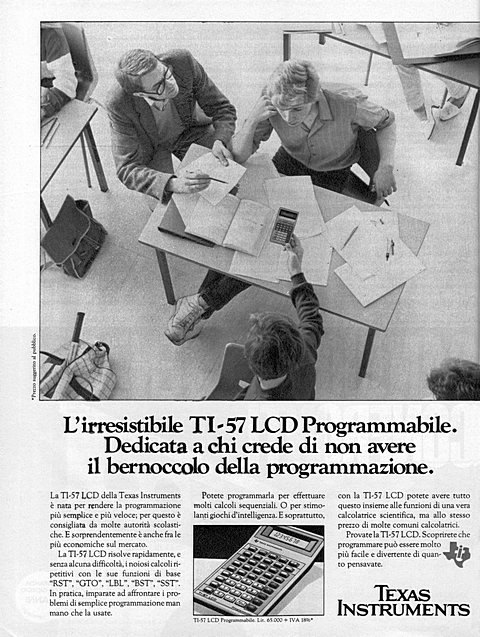 L'irresistibile TI-57 LCD Programmabile.
Dedicata a chi crede di non avere 