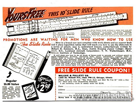 Yours free this 10 slide rule

has genuine Lucite, non-shattering magnifying i