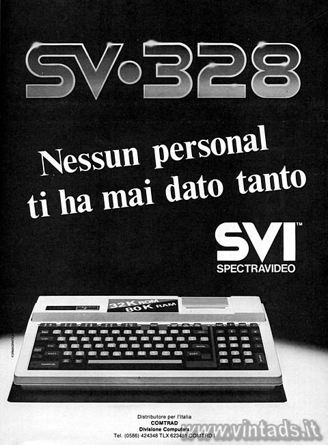 SV-328
Nessun personal ti ha mai dato tanto
SVI SPECTRAVIDEO
Distributore per