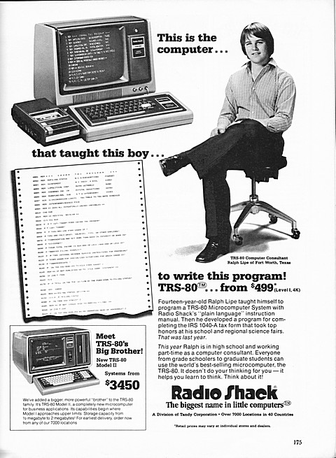 This is the computer...
that taught this boy ..
to write this program!
TRS-80