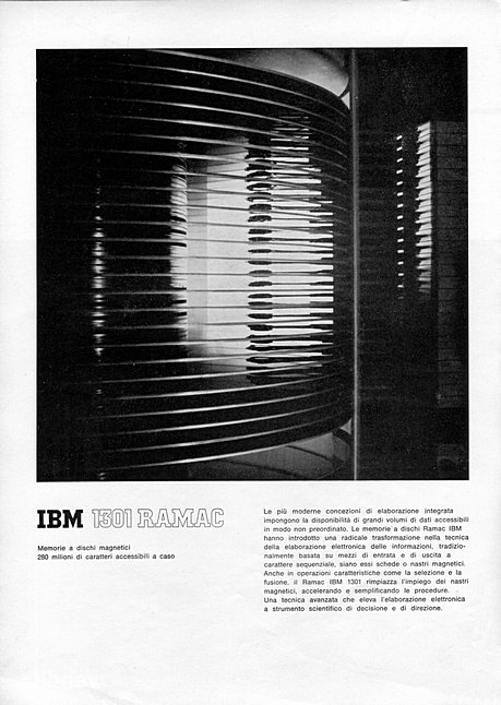 IBM 1301 RAMAC
Memorie a dischi magnetici
280 milioni di caratteri accessibili